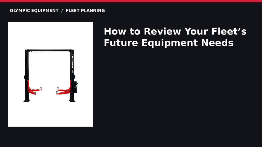 How to Review Your Fleet’s Future Equipment Needs — Olympic Equipment educational video